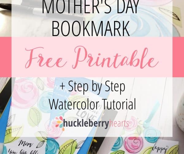Mothers Day Watercolor Bookmark Tutorial and Free Printable